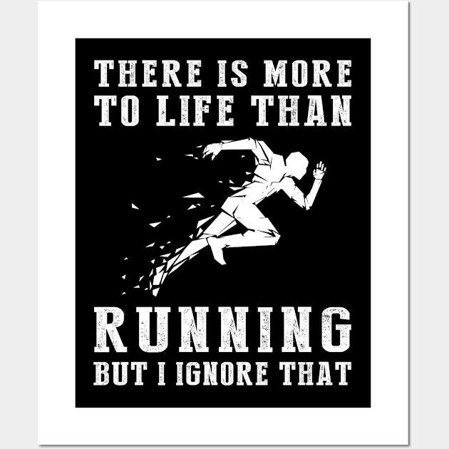 Running Ignorance T-Shirt Wall Art by MKGift